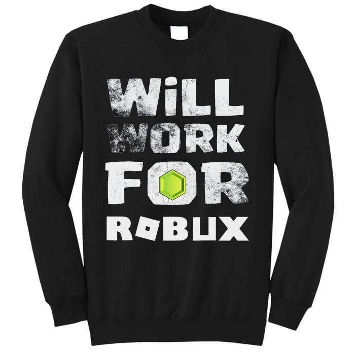 I Will Work For Robux Saying For The Blockchain And Token Sweatshirt