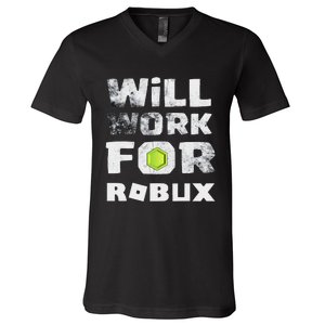 I Will Work For Robux Saying For The Blockchain And Token V-Neck T-Shirt