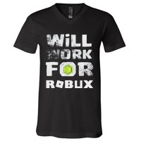 I Will Work For Robux Saying For The Blockchain And Token V-Neck T-Shirt