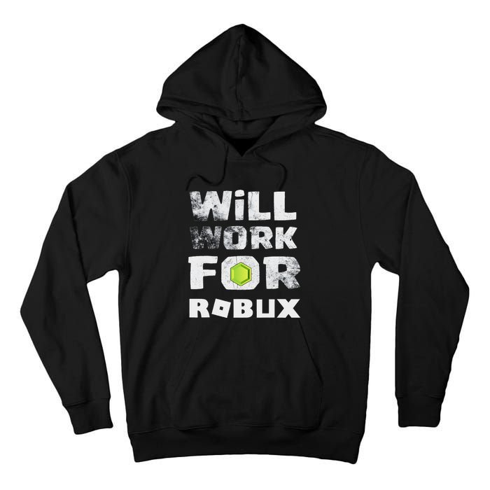 I Will Work For Robux Saying For The Blockchain And Token Tall Hoodie