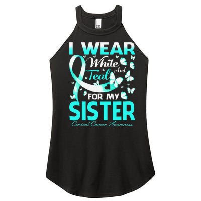 I Wear White And Teal For My Sister Cervical Cancer Women’s Perfect Tri Rocker Tank