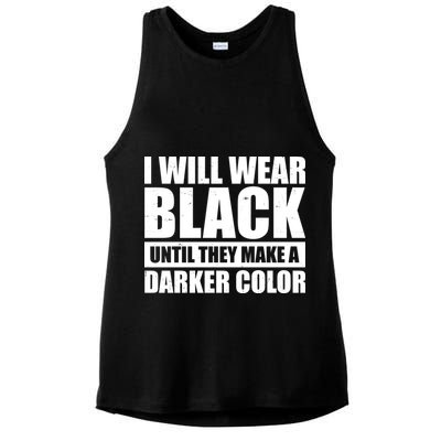 I Will Wear Black Until They Make A Darker Color Ladies PosiCharge Tri-Blend Wicking Tank
