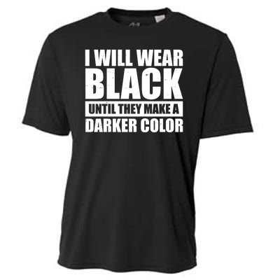 I Will Wear Black Until They Make A Darker Color Cooling Performance Crew T-Shirt