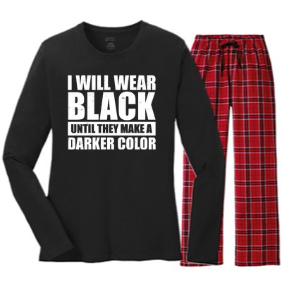 I Will Wear Black Until They Make A Darker Color Women's Long Sleeve Flannel Pajama Set 