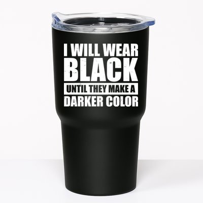 I Will Wear Black Until They Make A Darker Color Tumbler