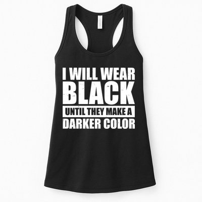 I Will Wear Black Until They Make A Darker Color Womens Tank Top