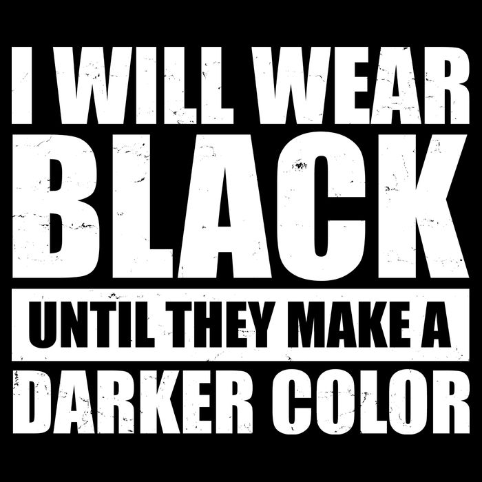 I Will Wear Black Until They Make A Darker Color Womens Tank Top