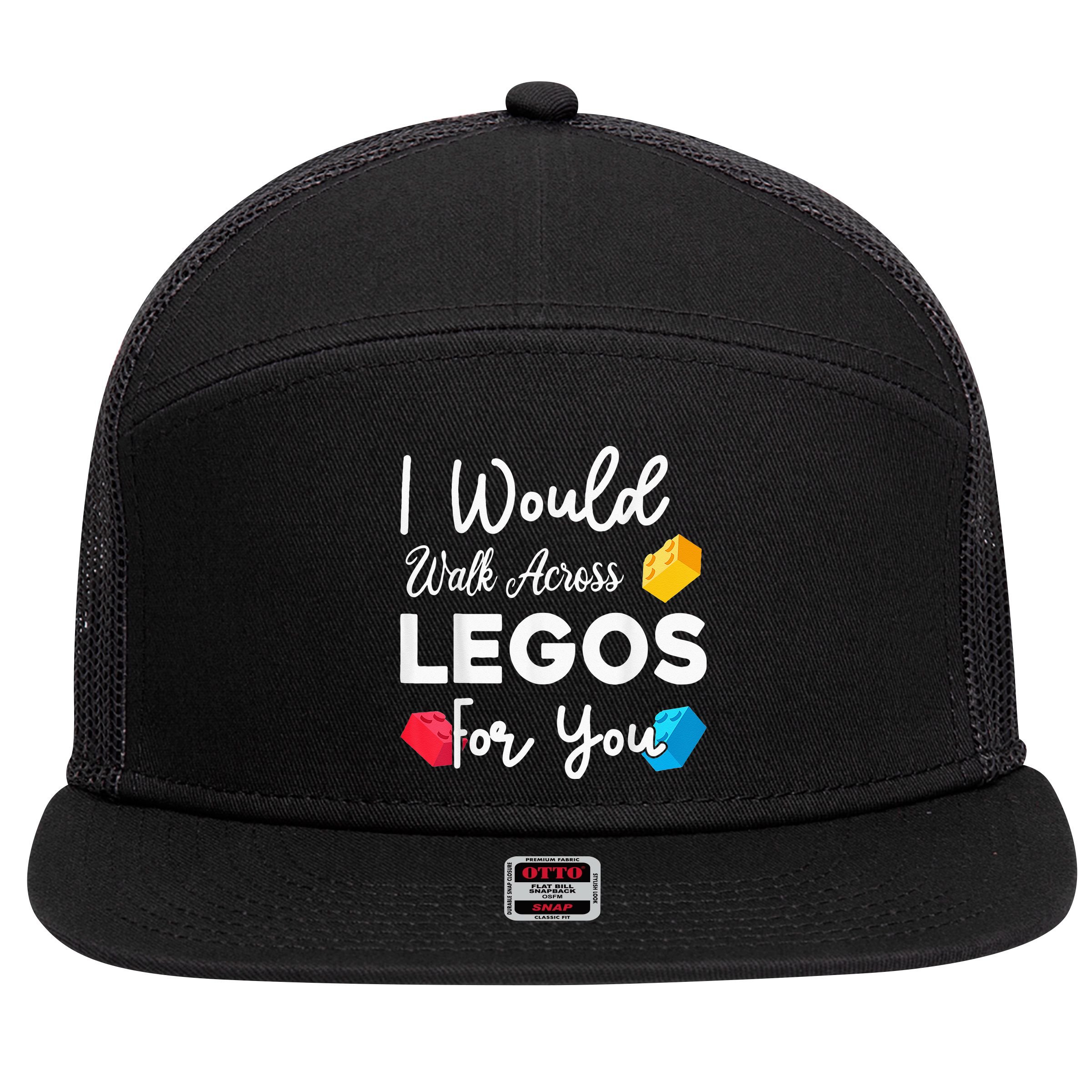 I Would Walk On Legos For You, mom life, Legos lover 7 Panel Mesh Trucker Snapback Hat