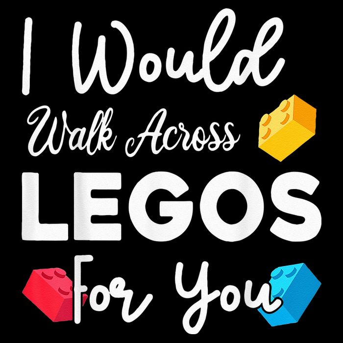 I Would Walk On Legos For You, mom life, Legos lover Backpack