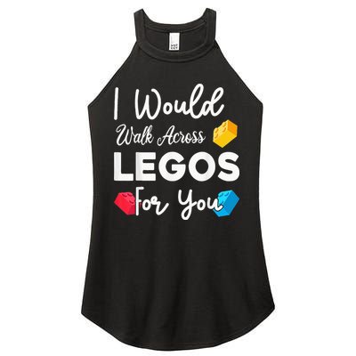 I Would Walk On Legos For You, mom life, Legos lover Women's Perfect Tri Rocker Tank