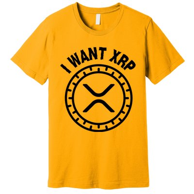 I Want Xrp Crypto Currency XRP Cryptocurrency Premium T-Shirt