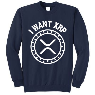 I Want Xrp Crypto Currency XRP Cryptocurrency Tall Sweatshirt