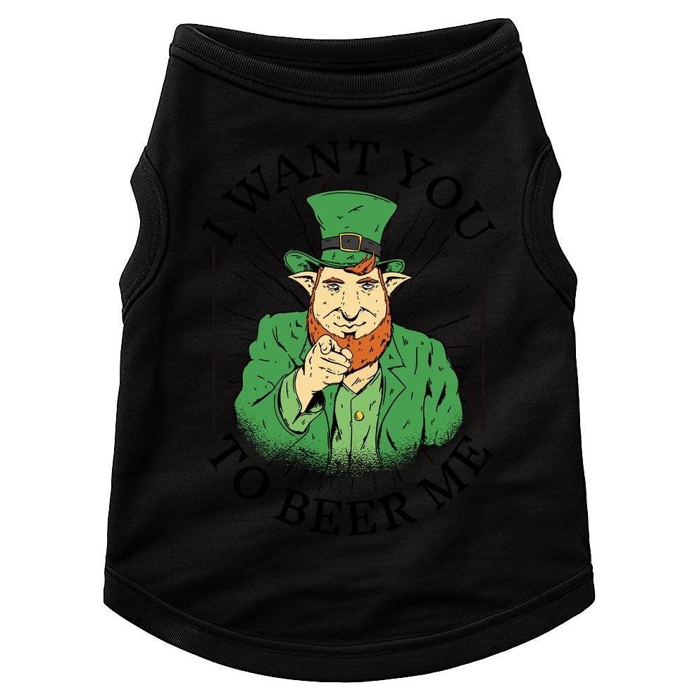 I Want You To Beer Me St Patrick's Day Doggie Tank
