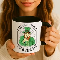 I Want You To Beer Me St Patrick's Day Mug