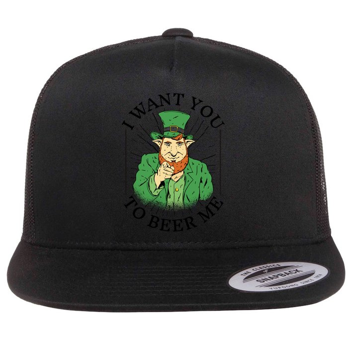 I Want You To Beer Me St Patrick's Day Flat Bill Trucker Hat