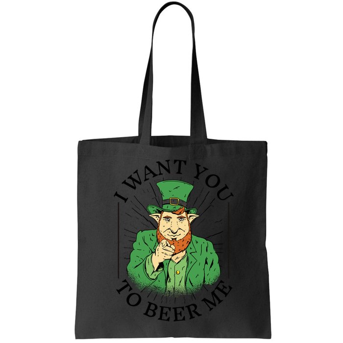 I Want You To Beer Me St Patrick's Day Bag