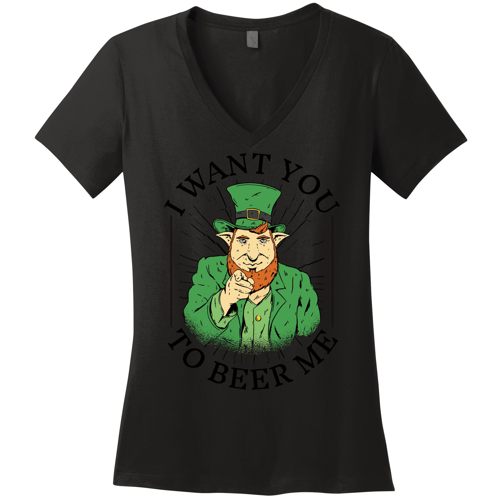 I Want You To Beer Me St Patrick's Day Women's V-Neck T-Shirt