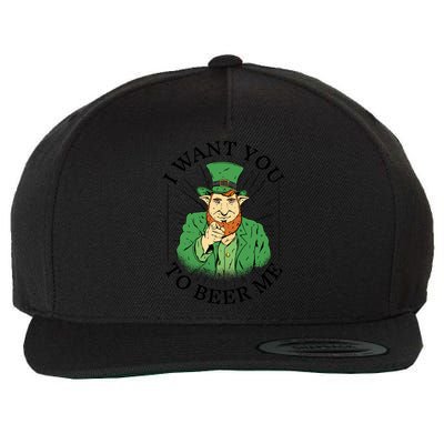 I Want You To Beer Me St Patrick's Day Wool Snapback Cap