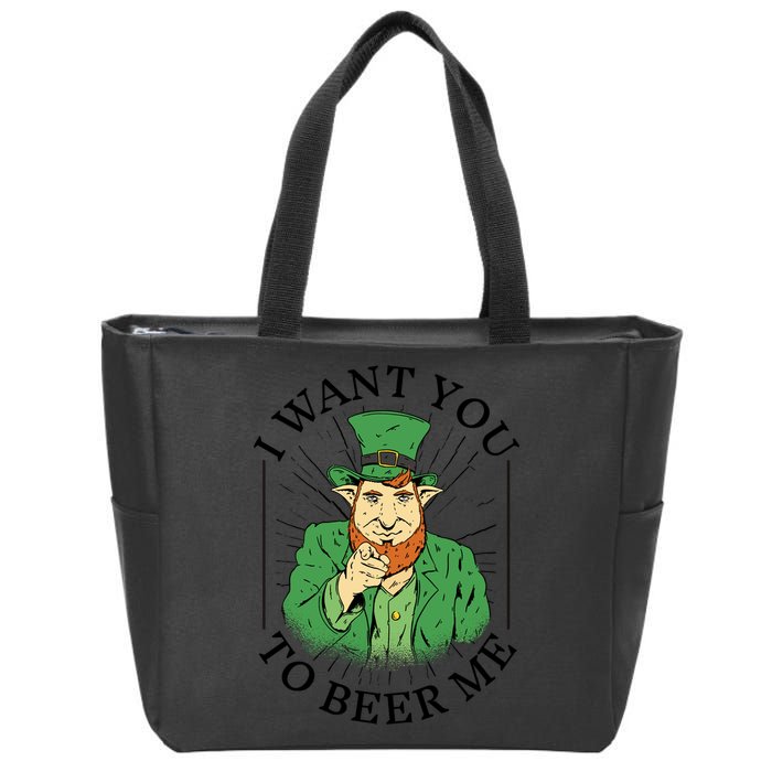 I Want You To Beer Me St Patrick's Day Zip Tote Bag