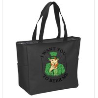I Want You To Beer Me St Patrick's Day Zip Tote Bag