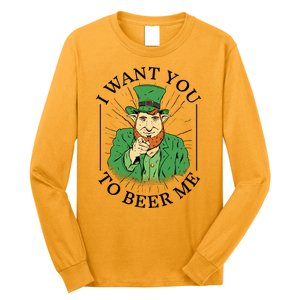 I Want You To Beer Me St Patrick's Day Long Sleeve Shirt