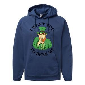 I Want You To Beer Me St Patrick's Day Performance Fleece Hoodie