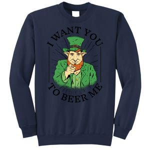 I Want You To Beer Me St Patrick's Day Sweatshirt