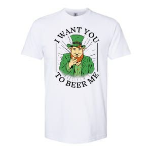 I Want You To Beer Me St Patrick's Day Softstyle CVC T-Shirt