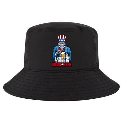 I Want You To Bring Me More Beer 4th Of July Uncle Sam Skull Gift Cool Comfort Performance Bucket Hat