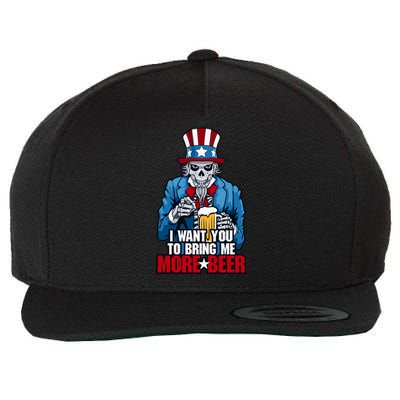 I Want You To Bring Me More Beer 4th Of July Uncle Sam Skull Gift Wool Snapback Cap