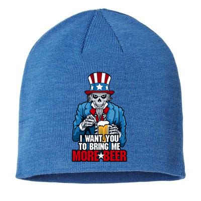 I Want You To Bring Me More Beer 4th Of July Uncle Sam Skull Gift Sustainable Beanie