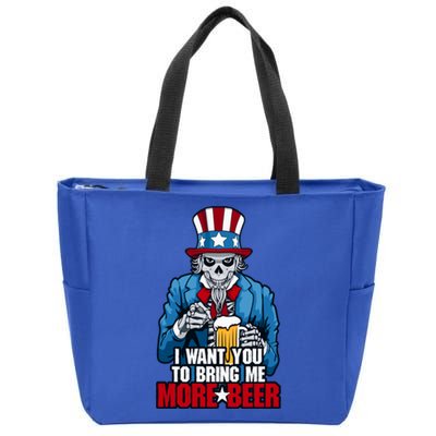 I Want You To Bring Me More Beer 4th Of July Uncle Sam Skull Gift Zip Tote Bag