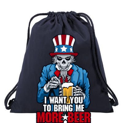 I Want You To Bring Me More Beer 4th Of July Uncle Sam Skull Gift Drawstring Bag