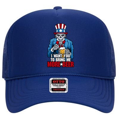 I Want You To Bring Me More Beer 4th Of July Uncle Sam Skull Gift High Crown Mesh Back Trucker Hat