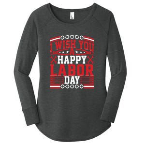 I Wish You A Happy Labor Day Gift Women's Perfect Tri Tunic Long Sleeve Shirt