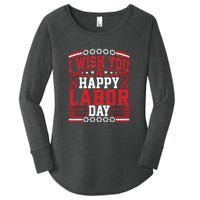 I Wish You A Happy Labor Day Gift Women's Perfect Tri Tunic Long Sleeve Shirt