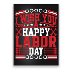 I Wish You A Happy Labor Day Gift Poster