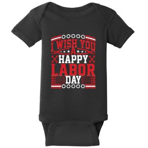 I Wish You A Happy Labor Day Gift Baby Bodysuit