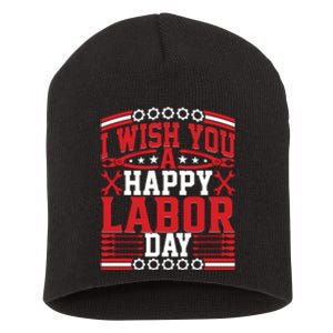 I Wish You A Happy Labor Day Gift Short Acrylic Beanie