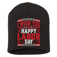 I Wish You A Happy Labor Day Gift Short Acrylic Beanie