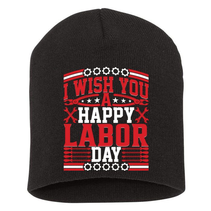 I Wish You A Happy Labor Day Gift Short Acrylic Beanie