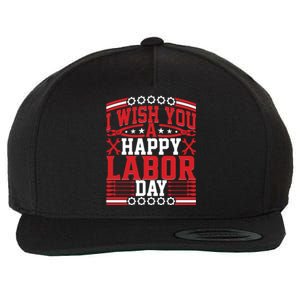 I Wish You A Happy Labor Day Gift Wool Snapback Cap