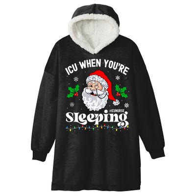 Icu When YouRe Sleeping Funny Icu Nurse Christmas Santa Long Sleeve Hooded Wearable Blanket