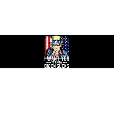 I want you to know Biden sucks - I want you  Bumper Sticker