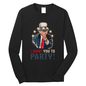 I Want You To Party! 4th Of July Donald Trump patriotic Long Sleeve Shirt