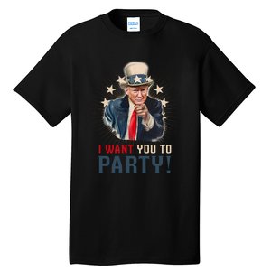 I Want You To Party! 4th Of July Donald Trump patriotic Tall T-Shirt