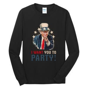 I Want You To Party! 4th Of July Donald Trump patriotic Tall Long Sleeve T-Shirt