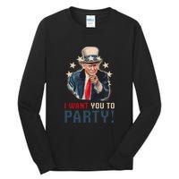 I Want You To Party! 4th Of July Donald Trump patriotic Tall Long Sleeve T-Shirt