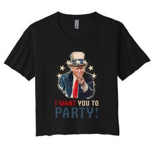 I Want You To Party! 4th Of July Donald Trump patriotic Women's Crop Top Tee