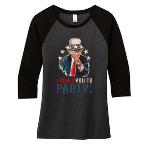 I Want You To Party! 4th Of July Donald Trump patriotic Women's Tri-Blend 3/4-Sleeve Raglan Shirt